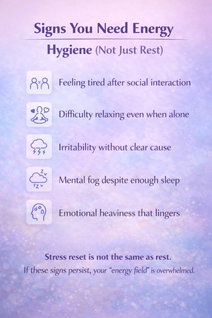 Signs You Need Energy Hygiene (Not Just Rest)